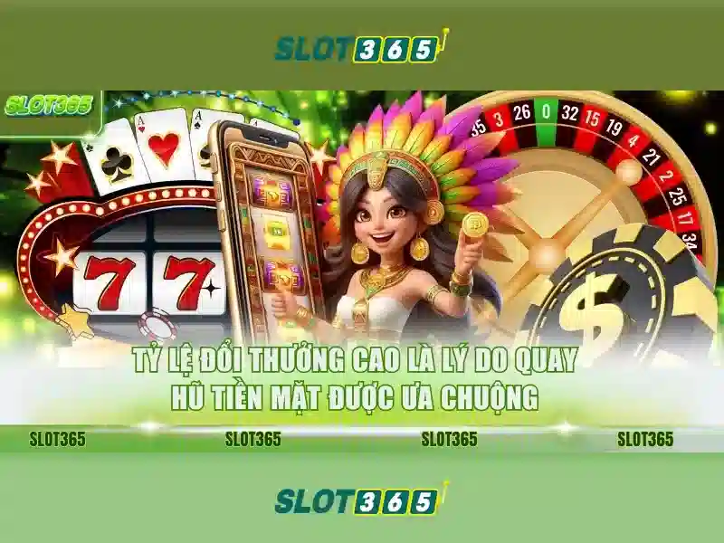 Slot365 - Trò chơi đánh bạc trực tuyến