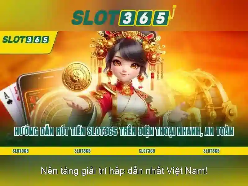 Slot365: Trải nghiệm casino trực tuyến tại Việt Nam